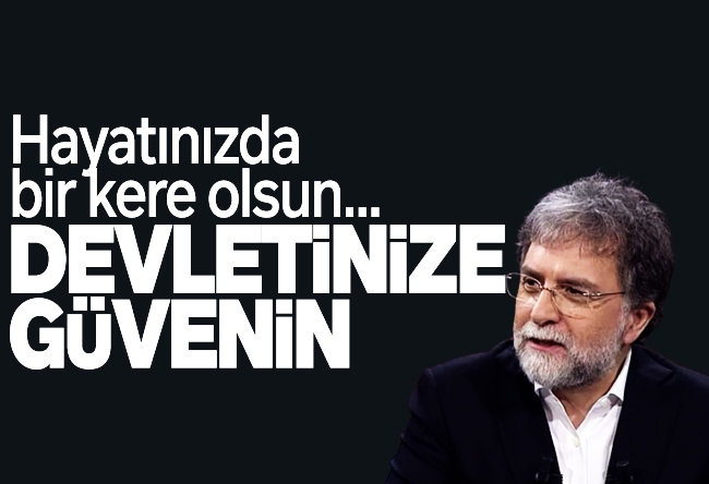 Ahmet Hakan : En tartışmalı üç meseleye benim bakışım