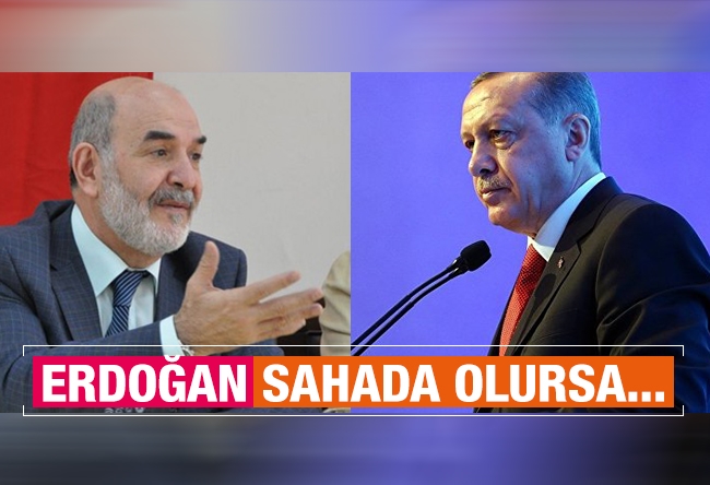 Ahmet Taşgetiren : Cumhurbaşkanı propaganda için sahada olacak mı?