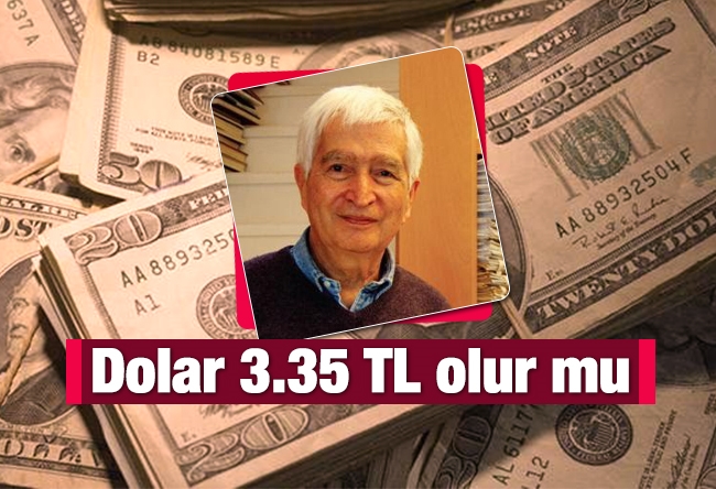 Güngör Uras : Dolar 3.35 TL olur mu?