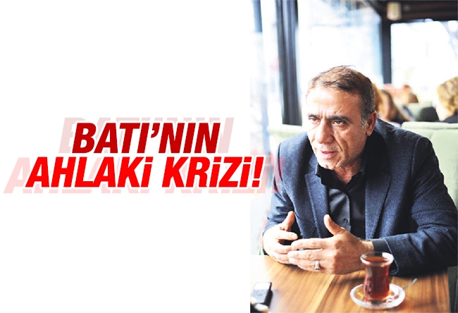 İlhami IŞIK : Batı'nın ahlaki krizi!