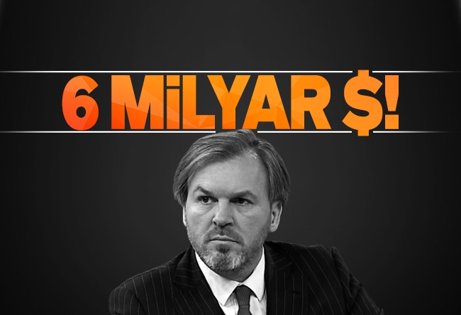 Ergün Diler : 6 milyar dolar!