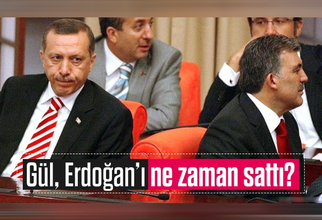 Muhammed Tayyar Türkeş : Abdullah Gül Erdoğan’ı ne zaman sattı?