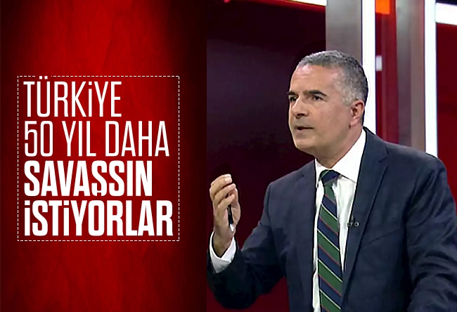 Hakan Çelik : Türkiye 50 yıl daha savaşsın istiyorlar