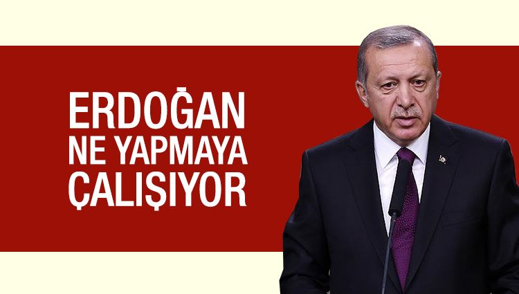 Murat Çiçek : Erdoğan ne yapmaya çalışıyor?