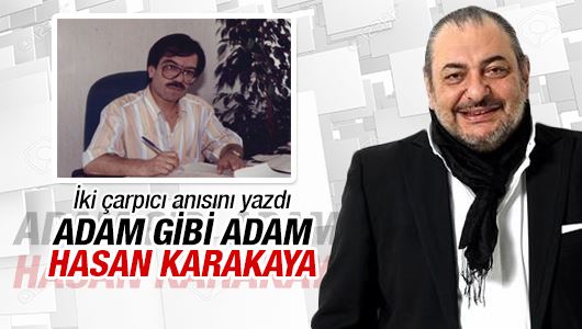 Reha Muhtar : Dün ölen Hasan Karakaya’nın kumpasla gözaltına alındığı gün...