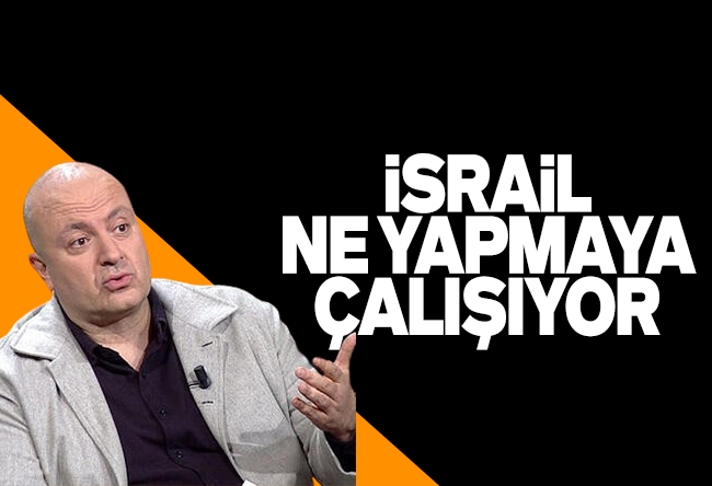 Nedret Ersanel : İsrail, ‘cehennemin kapılarını’ içeriden kapatıyor…
