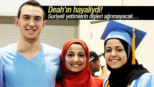 Arzu Erdoğral : Deah’ın hayaliydi! Suriyeli yetimlerin dişleri ağrımayacak… 