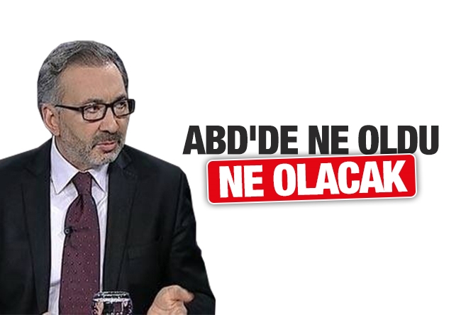 Alper Tan : ABD'de ne oldu, ne olacak?