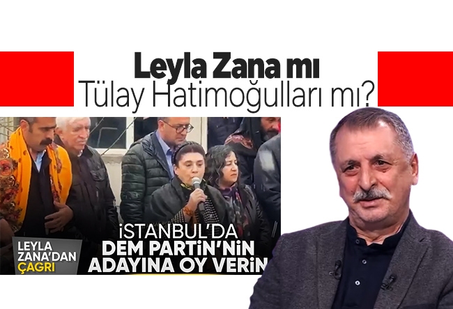 Mahmut Övür : Leyla Zana mı Tülay Hatimoğulları mı?