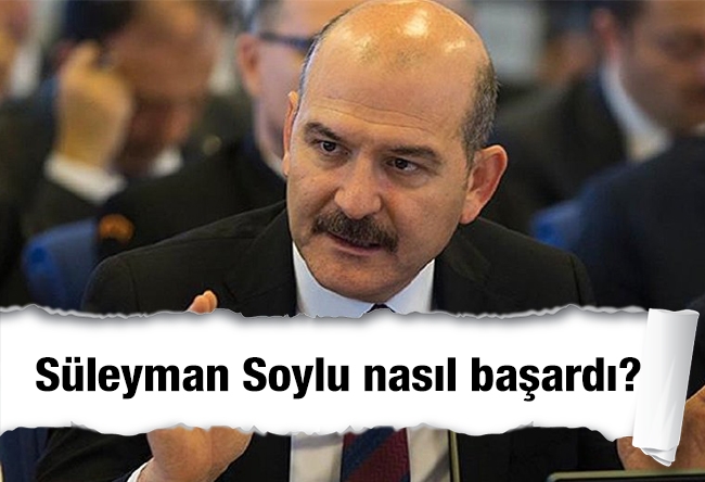 Hakan Çelik : Süleyman Soylu nasıl başardı?