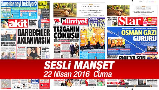 Sesli Manşet 22 Nisan 2016