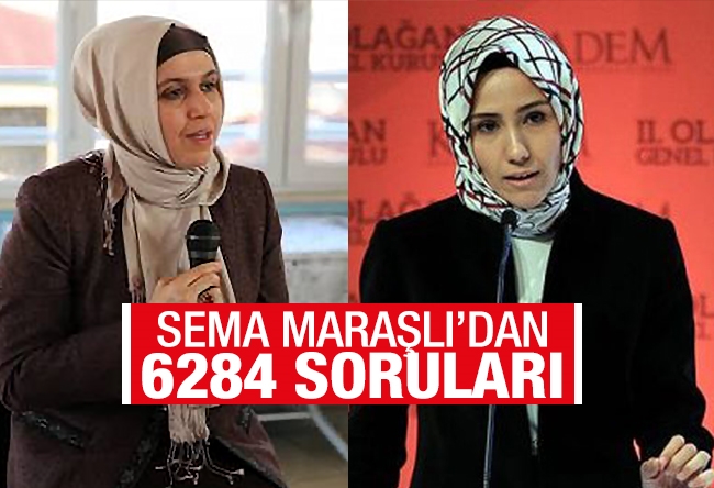 Sema Maraşlı : Hiçbir Erkeğin Şerefi Güvence Altında Değil