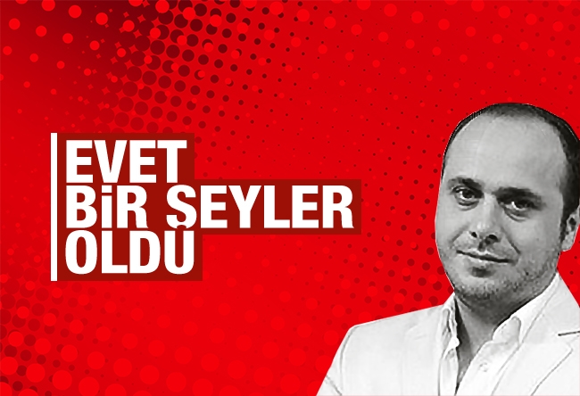 Yıldıray Oğur : Evet, bir şeyler oldu...