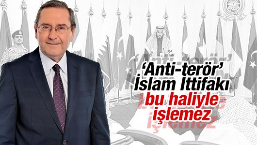 Ardan Zentürk : ‘Anti-terör’ İslam İttifakı bu haliyle işlemez