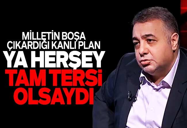 Zafer Şahin : MİLLETİN BOŞA ÇIKARDIĞI KANLI PLAN