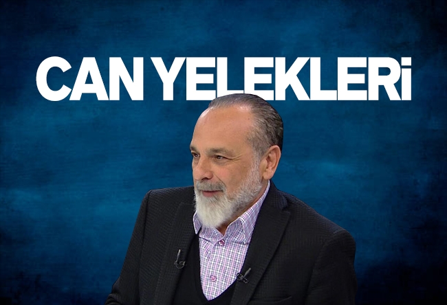 Haşmet Babaoğlu : Haftanın notları: Can yelekleri