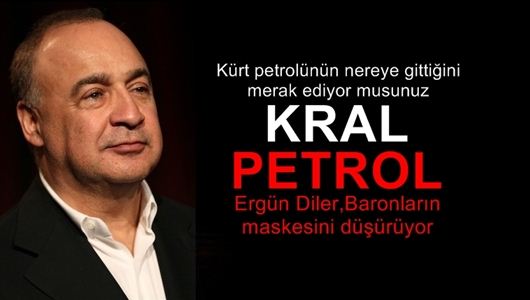 Ergün Diler : Kral petrol!