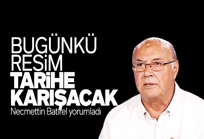 Necmettin Batırel : Bugünkü resim tarihe karışacak