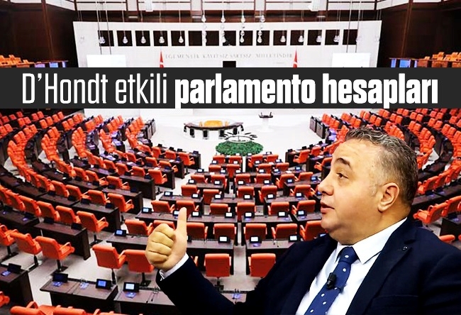 Zafer Şahin : D’Hondt etkili parlamento hesapları