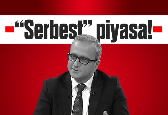 Yücel Koç : “Serbest” piyasa!