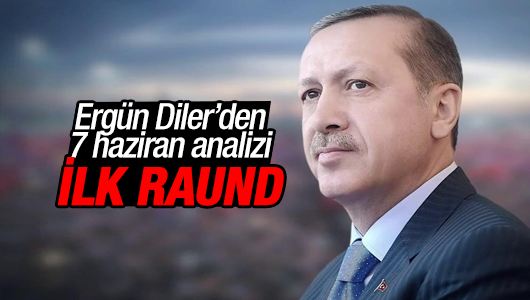 Ergün Diler : İLK RAUND 