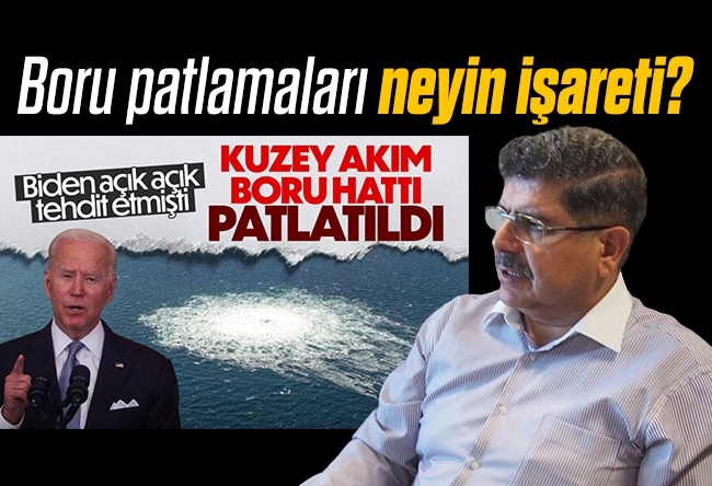 İsmail Kapan : Boru patlamaları neyin işareti?