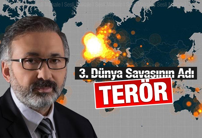 Alper Tan : 3. Dünya Savaşının Adı "Terör"