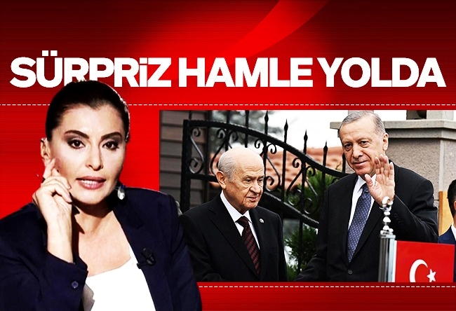 Hande Fırat : Cumhur İttifakı’ndan sürpriz hamleler yolda