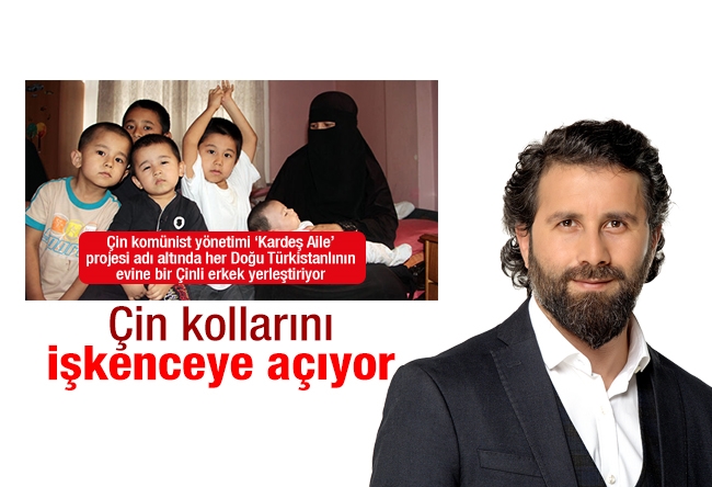 Yakup KÖSE : Çin kollarını işkenceye açıyor