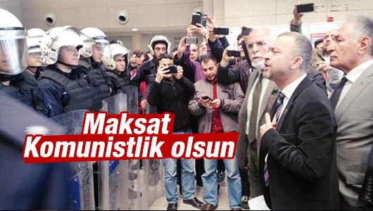 Mehmet Şeker : Maksat komünistlik olsun