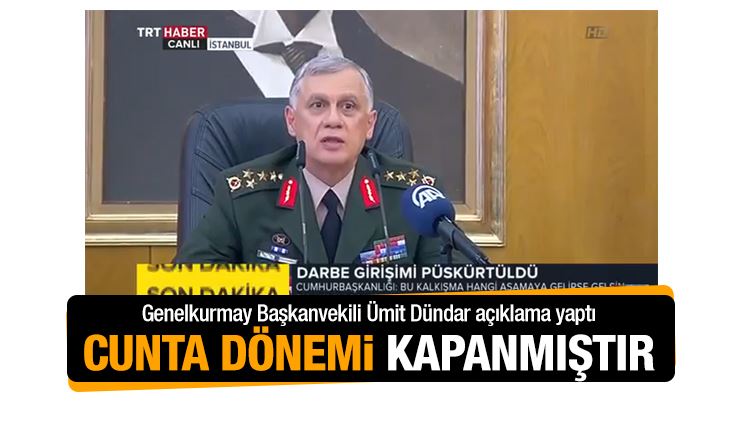 Genelkurmay Başkanvekili: Milletimiz darbe dönemini kapattı