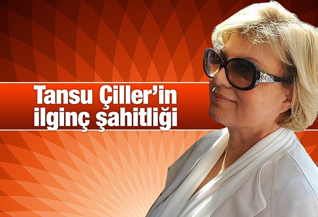 Selahaddin E. ÇAKIRGİL : Tansu Çiller’in ilginç şahitliği