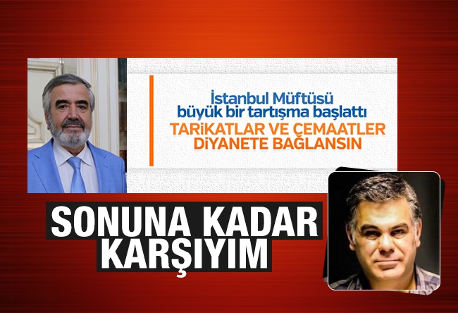 Süleyman Özışık : Cemaatler Diyanet’e bağlanmalı mı?