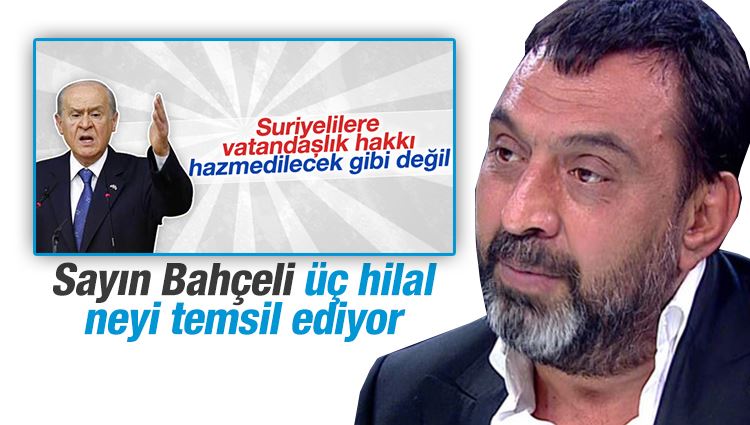 Ahmet Yenilmez : Sayın Bahçeli üç hilal neyi temsil ediyor?