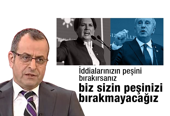 Nuh Albayrak : İddialarınızın peşini bırakırsanız biz sizin peşinizi bırakmayacağız