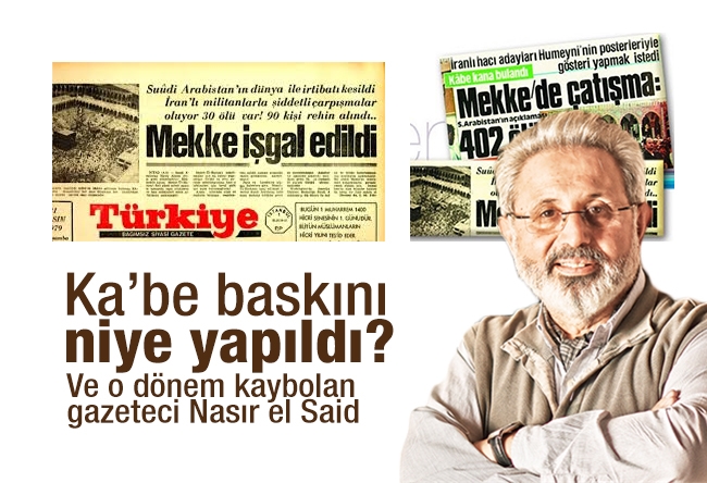 Zekeriya Kurşun : Ka’be baskını niye yapıldı?