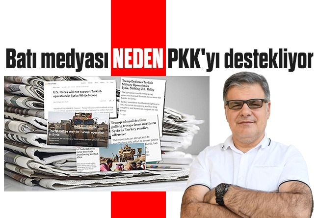 Mehmet Beyhan : Batı medyası neden PKK'yı destekliyor?
