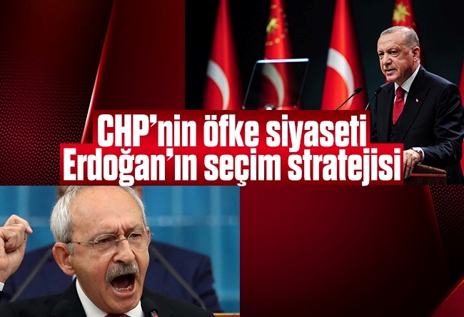 Abdulkadir Selvi : CHP’nin öfke siyaseti, Erdoğan’ın seçim stratejisi